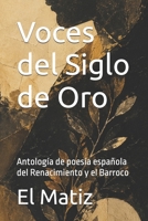 Voces del Siglo de Oro: Antología de poesía española del Renacimiento y el Barroco (Spanish Edition) B0GYFGB9F9 Book Cover