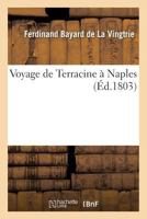 Voyage de Terracine à Naples (Histoire) 2016132450 Book Cover
