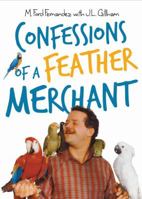 Confessions of a Feather Merchant 1621477282 Book Cover