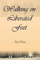 Walking on Liberated Feet 1477591184 Book Cover