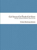 Cel Imun.Cel ?nalt.Cel Grav-Eseu despre r_spunderea constitu_ional_ a _efului de stat rom?n 0359521398 Book Cover