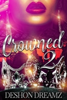 Crowned 2: The Return of a Savage 1546424822 Book Cover