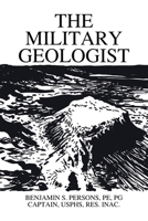 The Military Geologist 1425796990 Book Cover