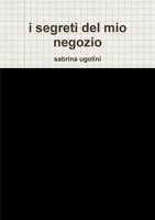 i segreti del mio negozio 1326370960 Book Cover