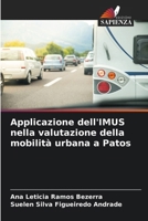 Applicazione dell'IMUS nella valutazione della mobilità urbana a Patos (Italian Edition) 6207535286 Book Cover