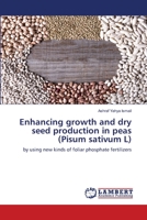 Enhancing growth and dry seed production in peas (Pisum sativum L) 6203202797 Book Cover