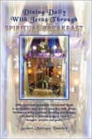 Dining Daily With Jesus Through Spiritual Breakfast 1403379084 Book Cover