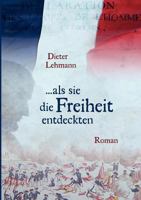 als sie die Freiheit entdeckten 3844861831 Book Cover