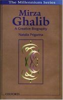 Mirza Ghalib: A Creative Biography 0195779452 Book Cover