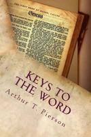 Keys to the Word: Or, Help to Bible Study 1495465039 Book Cover