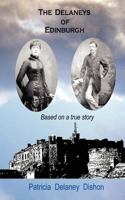 The Delaneys of Edinburgh - Based on a True Story 1781485763 Book Cover