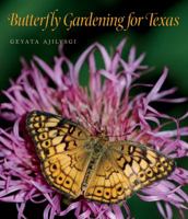 Butterfly Gardening for Texas 1603448063 Book Cover
