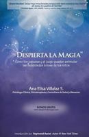 Despierta la magia: Cómo los juguetes y el juego pueden estimular las habilidades únicas de tus niños 9962121620 Book Cover