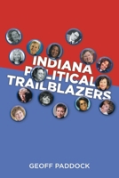 Indiana Political Trailblazers B0GT2NMRTD Book Cover