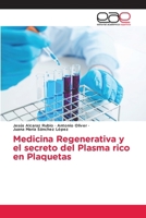 Medicina Regenerativa y el secreto del Plasma rico en Plaquetas (Spanish Edition) 6209384277 Book Cover