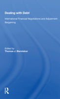 Dealing with Debt: International Financial Negotiations and Adjustment Bargaining 0367154218 Book Cover