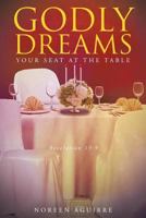 Godly Dreams: Your Seat at the Table 1633382427 Book Cover