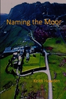 Naming the Moor 1913144747 Book Cover