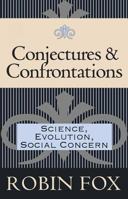 Conjectures and Confrontations: Science, Evolution, Social Concern 1560002867 Book Cover