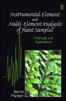Instrumental Element and Multi-Element Analysis of Plant Samples: Methods and Applications 0471958654 Book Cover