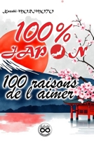 100% JAPON : 100 raisons de l'aimer (French Edition) B0FF51KPG8 Book Cover