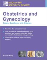 Obstetrics & Gynecology: Cases, Questions, and Answers for Board Review (McGraw-Hill Specialty Board Review) 0071458204 Book Cover