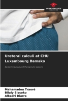Ureteral calculi at CHU Luxembourg Bamako 6208096286 Book Cover
