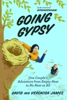 Going Gypsy: One Couple's Adventure from Empty Nest to No Nest at All 1629147354 Book Cover