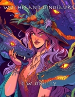 Witches and Dinosaurs B0CFCY4R81 Book Cover