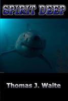 Spirit Deep 1449566642 Book Cover