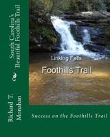 South Carolina's Beautiful Foothills Trail: Success on the Foothills Trail 1986984885 Book Cover