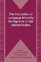 The Education of Language Minority Immigrants in the United States 1847692109 Book Cover