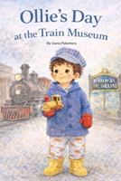 Ollie’s Day at the Train Museum B0GD6SGPTL Book Cover