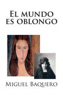 El mundo es oblongo: Amigo bloguero 2 1500725935 Book Cover