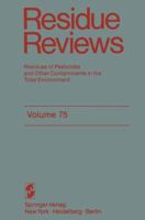 Residue Reviews: Residues of Pesticides and Other Contaminants in the Total Environment 1461261066 Book Cover