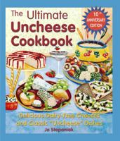 The Ultimate Uncheese Cookbook: Delicious Dairy-Free Cheeses and Classic "Uncheese" Dishes 0913990426 Book Cover