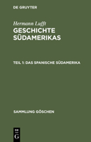 Das Spanische S�damerika: Chile, Argentinien Und Die Kleineren Staaten 3111127745 Book Cover