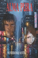 Alma Pura (Portuguese Edition) B0G7J1L4WL Book Cover