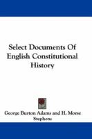 Select Documents of English Constitutional History 9353806283 Book Cover
