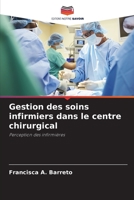 Gestion des soins infirmiers dans le centre chirurgical: Perception des infirmières 6206219798 Book Cover