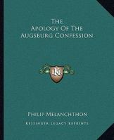 Apology of the Augsburg Confession 154460291X Book Cover