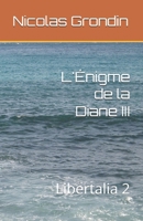 L'Énigme de la Diane III: Libertalia 2 (French Edition) B0FPMFSWT2 Book Cover