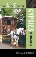 The A to Z of the Gypsies (Romanies) 0810875616 Book Cover