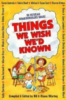 Things We Wish We'd Known 1883002427 Book Cover