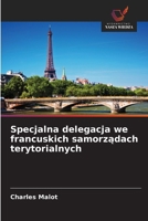 Specjalna delegacja we francuskich samorzadach terytorialnych (Polish Edition) 6209579736 Book Cover