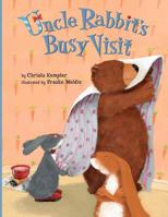 Uncle Rabbit's Busy Visit 0735823200 Book Cover