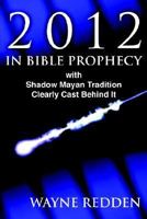 2012 In Bible Prophecy 1414101368 Book Cover