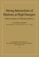 Strong Interactions of Hadrons at High Energies: Gribov Lectures on Theoretical Physics 100929024X Book Cover