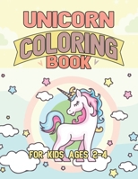 Unicorn Coloring Book for Kids Ages 2-4: Unicorns Coloring Pages with Fun and Creative 1695489691 Book Cover