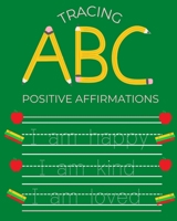 Tracing ABC Positive Affirmations 1088052819 Book Cover